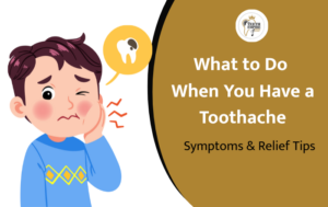 What to Do When You Have a Toothache: Symptoms & Relief Tips